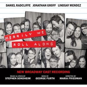 New Broadway Cast Recording of Merrily We Roll Along - Merrily We Roll Along